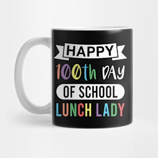 Happy 100th Day of School Lunch Lady Mug